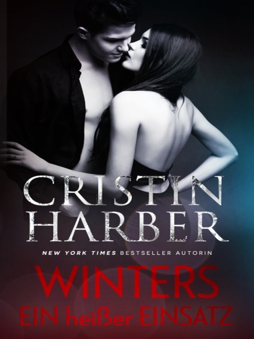 Title details for Winters - Ein heißer Einsatz by Cristin Harber - Available